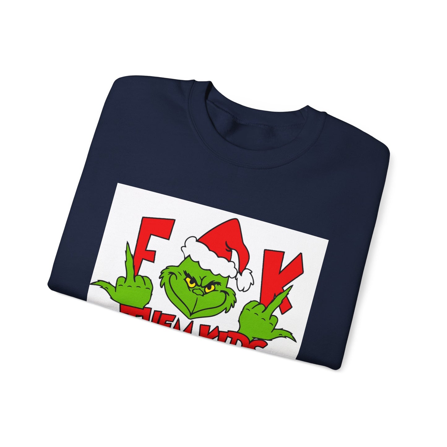 F*ck Them Kids Sweatshirt