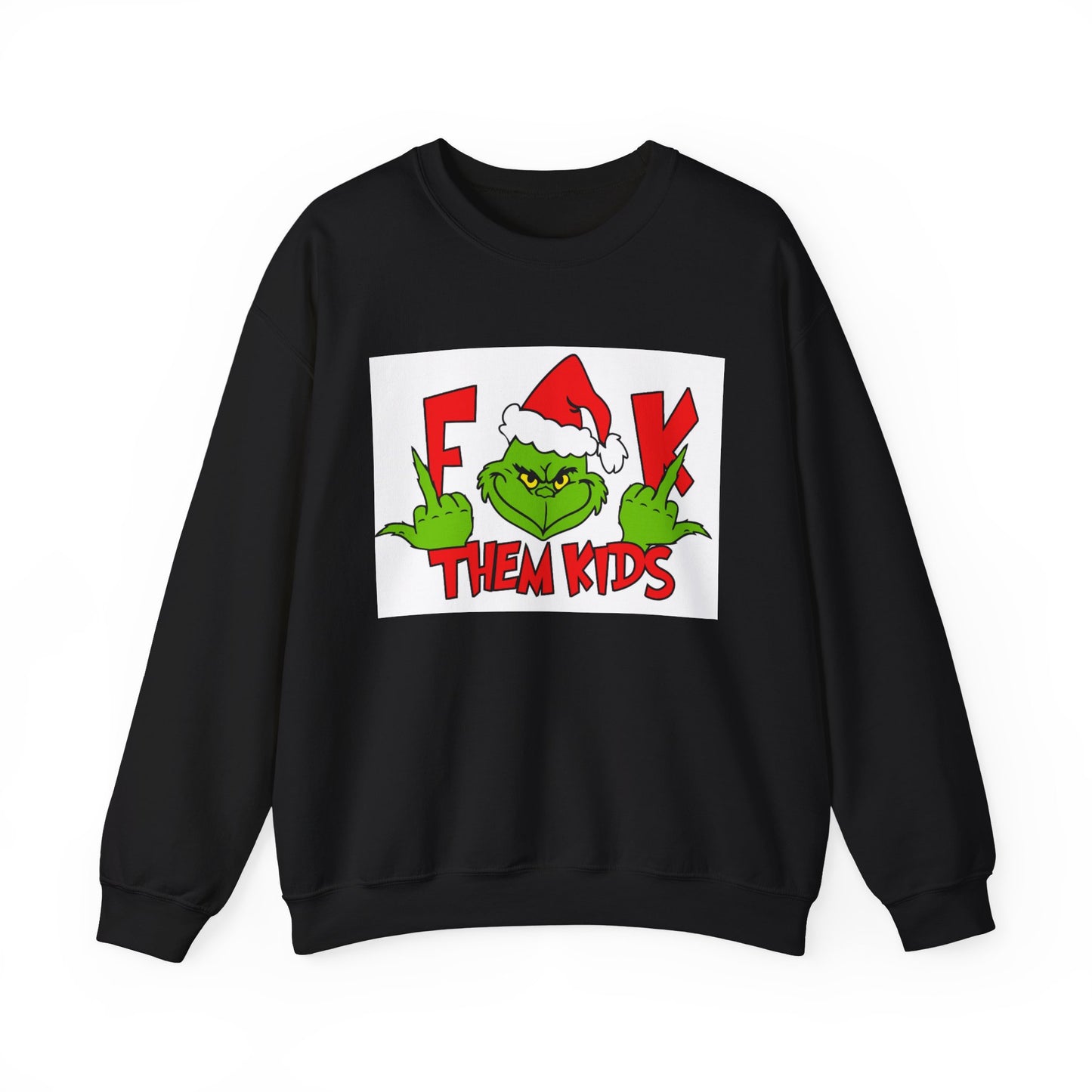 F*ck Them Kids Sweatshirt