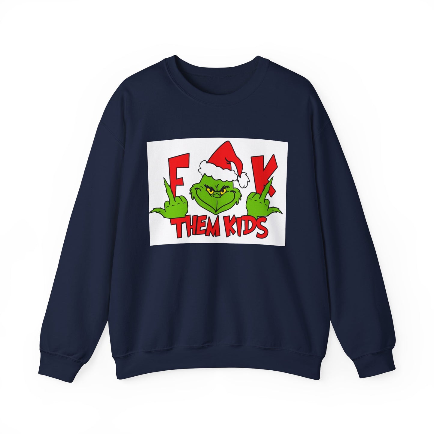 F*ck Them Kids Sweatshirt