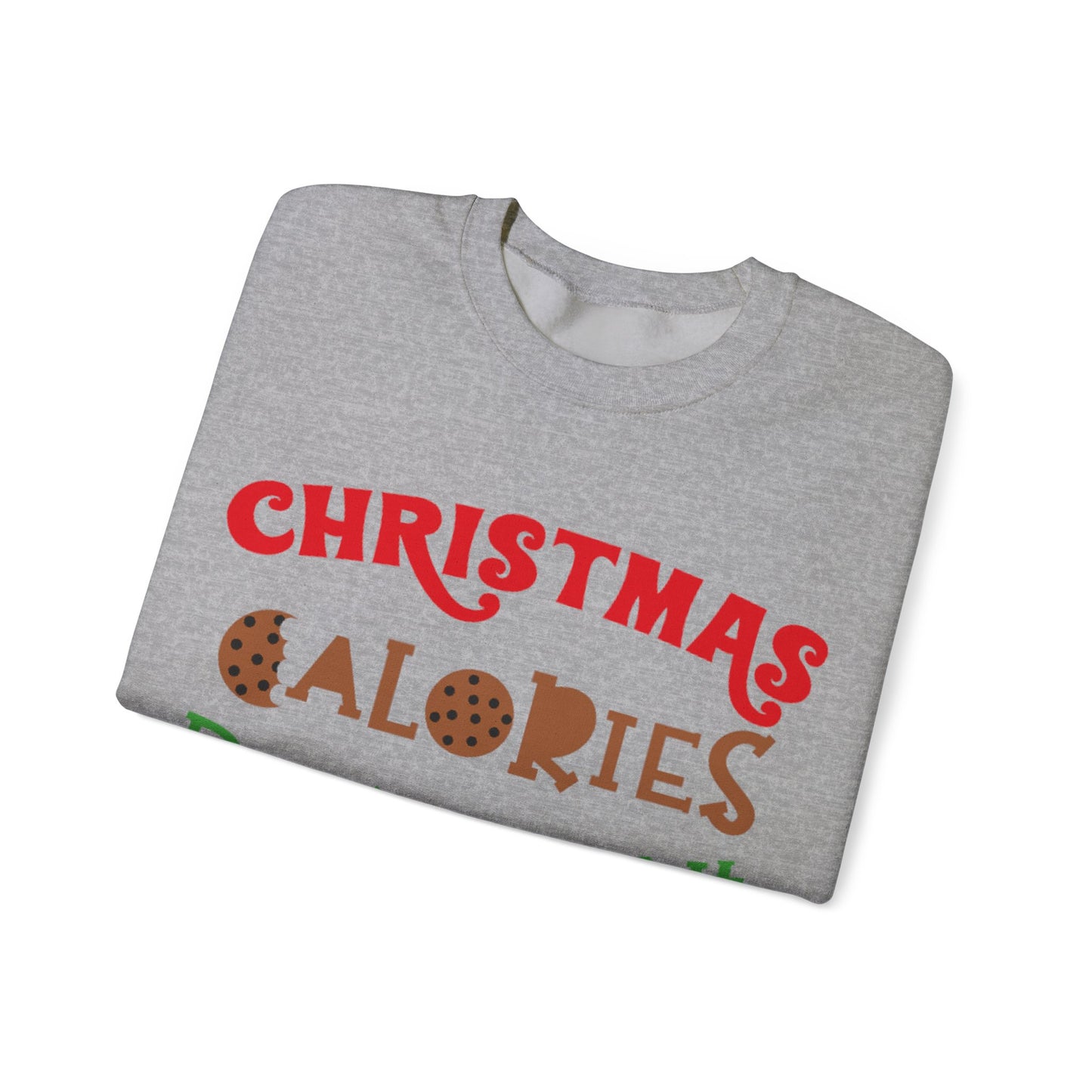 Christmas Calories Don’t Count Sweatshirt