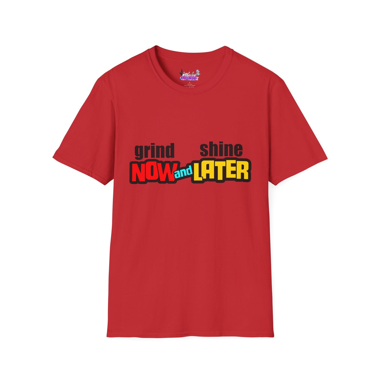 Grind Now Shine Later T-Shirt