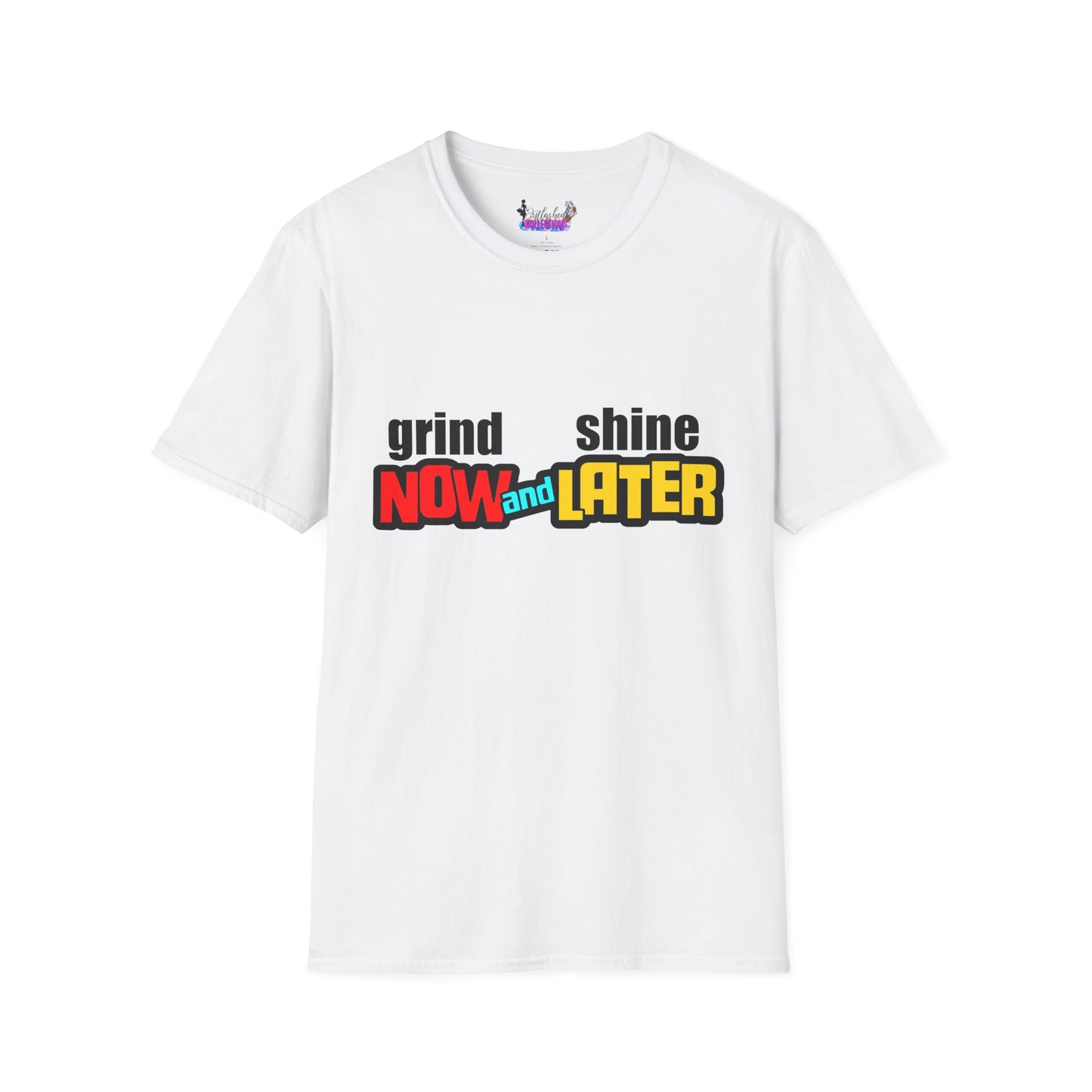 Grind Now Shine Later T-Shirt