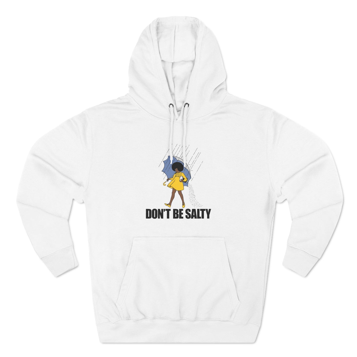 Don’t Be Salty Pullover Hoodie