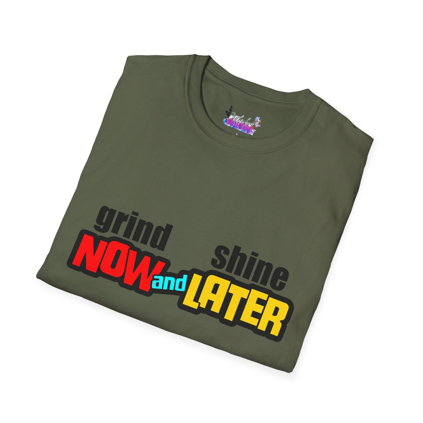 Grind Now Shine Later T-Shirt