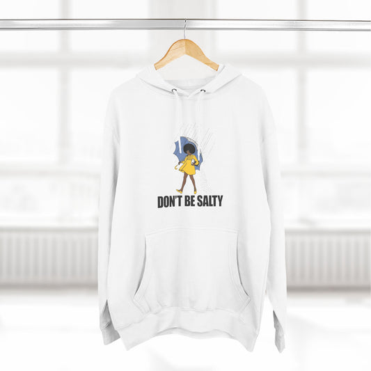 Don’t Be Salty Pullover Hoodie