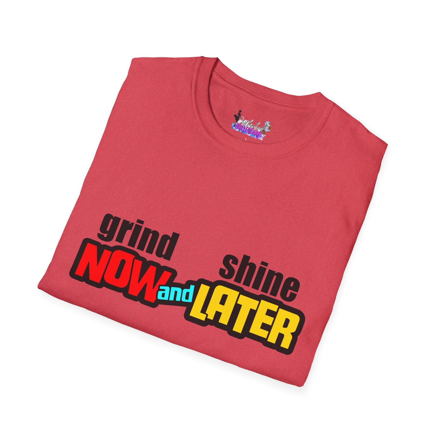 Grind Now Shine Later T-Shirt