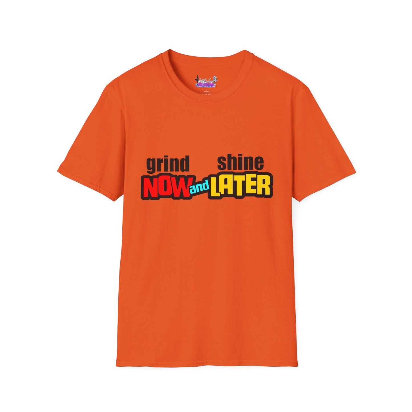 Grind Now Shine Later T-Shirt